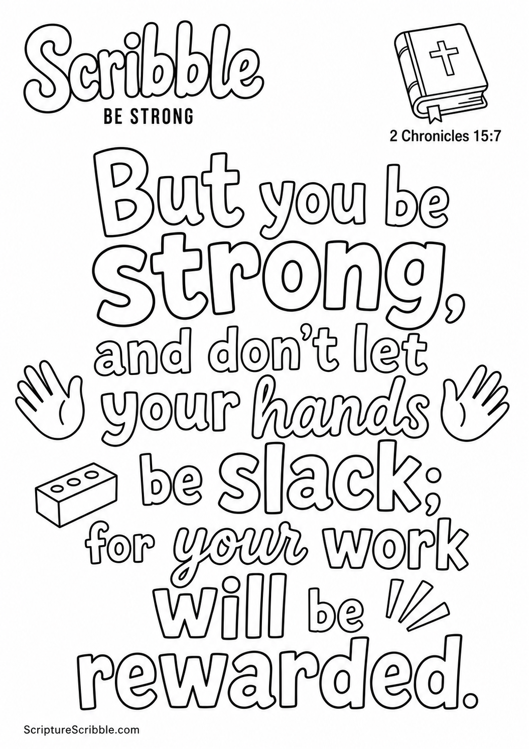 Black-and-white 2 Chronicles 15:7 Scripture typography colouring page with the verse in large, clear outlined lettering.