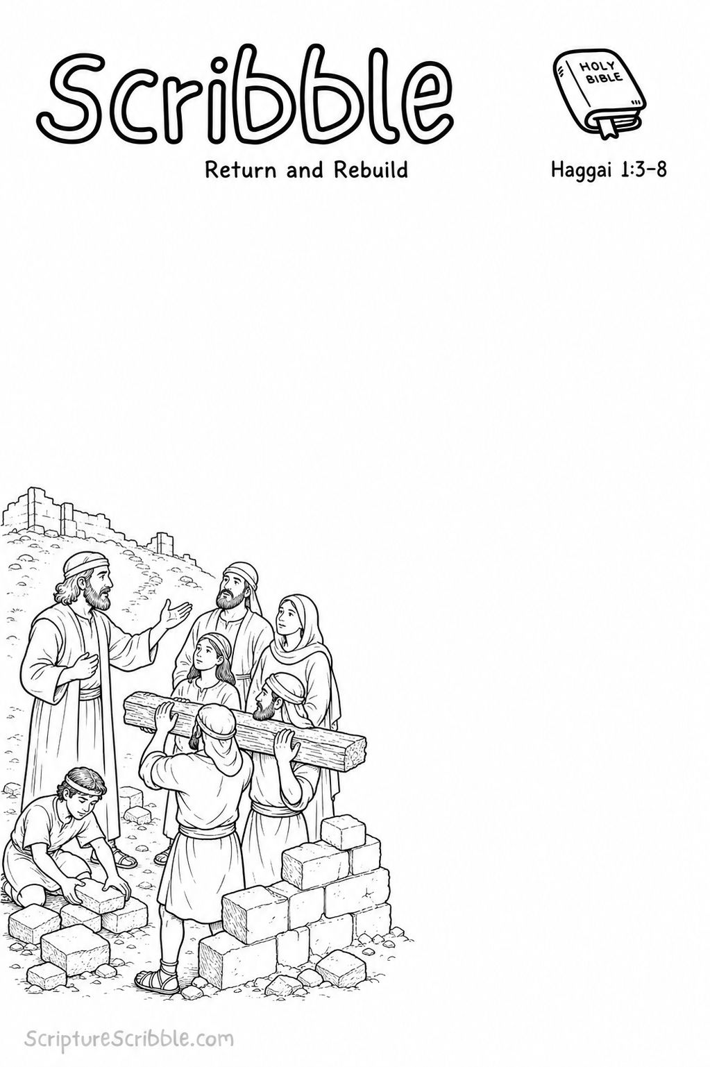 Black-and-white Haggai 1:3–8 Scribble printable showing Haggai speaking as returned Judean neighbours carry timber and sort temple stones.