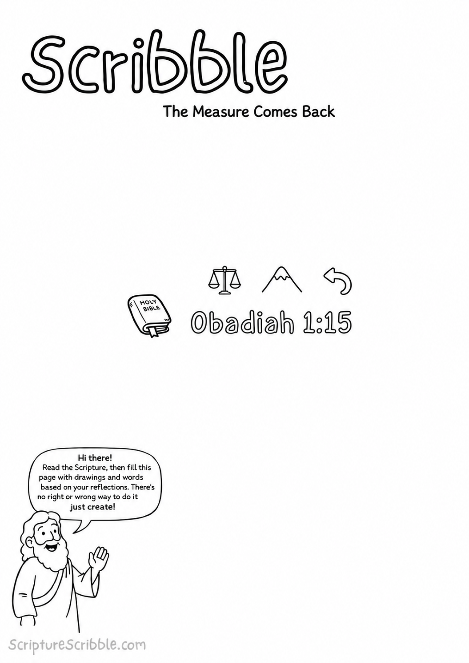 Black-and-white Obadiah 1:15 creative Bible reflection worksheet with the Scribble heading, Holy Bible mark, balanced scales, mountain peak and returning arrow, and friendly guide character.