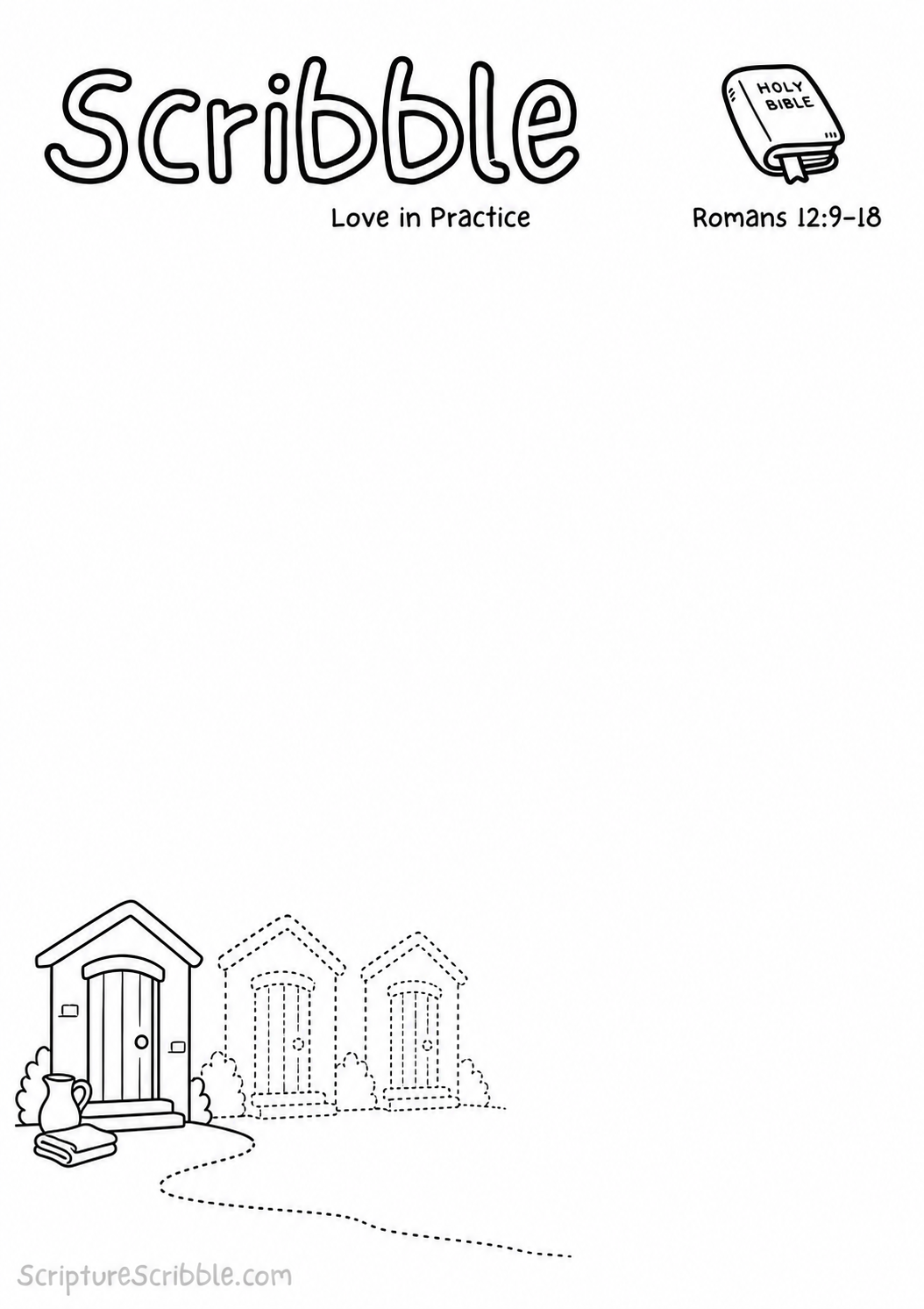Black-and-white Romans 12:9–18 devotional drawing printable titled Love in Practice, with an incomplete connected doorways and unfinished neighbourhood path scene to finish